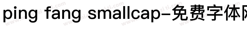 ping fang smallcap字体转换